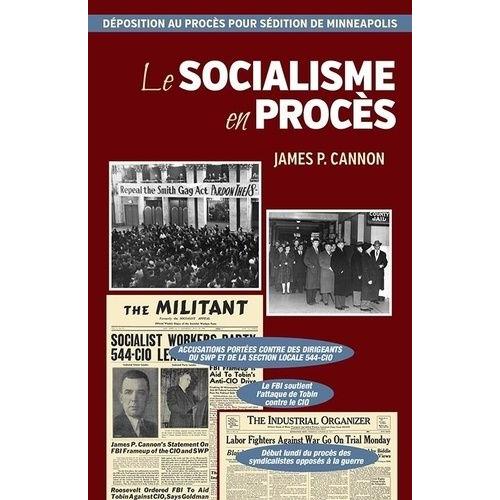 Le Socialisme En Procs - Dposition Au Procs Pour Sdition De Minneapolis   de Cannon James Patrick  Format Broch 
