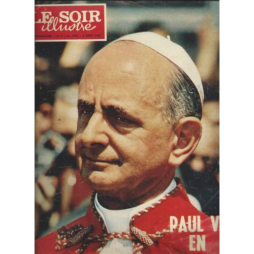 Le Soir 03/08/1967 Le Pape Paul 6 En Turquie, Cardinal Cardijn, Jackie Kennedy, Clark Gable, Ava Gardner,Mariage Hans-Adam Deliechtenstein & La Comptesse Marie Kinsky,Enrico Macias,Pascal Danel,Bjart