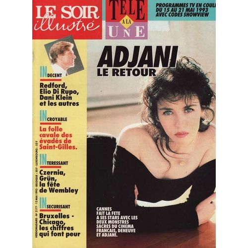 Le Soir Illustr / 12-05-1993  N 3177 : Edition Belge - Isabelle Adjani (4p) - Adrian Lyne / Demi Moore / Robert Redford (2p)