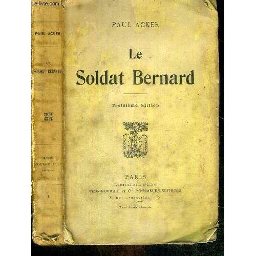 Le Soldat Bernard   de paul acker