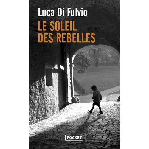 Le Soleil Des Rebelles    Format Poche 