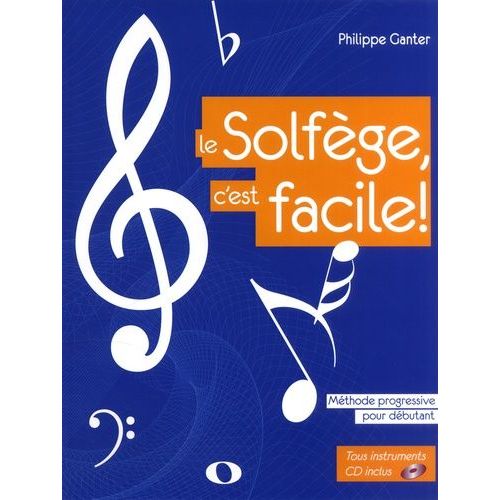 Le Solfge, C'est Facile! - Mthode Progressive Pour Dbutants (1 Cd Audio)   de Ganter Philippe  Format Beau livre 