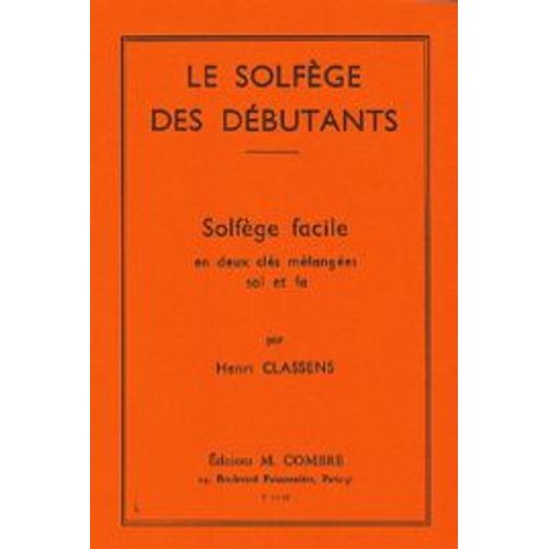 Le Solfge Des Dbutants - Solfge Facile En Deux Cls Mlanges Sol Et Fa   de Henri Classens  Format Cartonn 