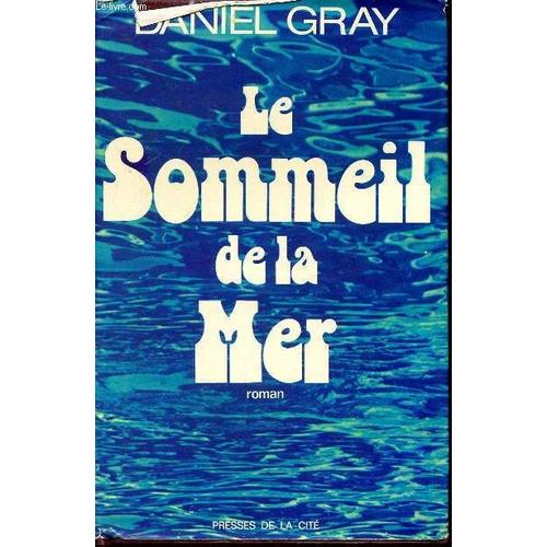 Le Sommeil De La Mer   de daniel gray 