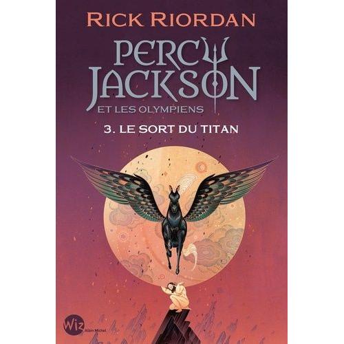 Percy Jackson Et Les Olympiens Tome 3 - Le Sort Du Titan   de Riordan Rick  Format Beau livre 