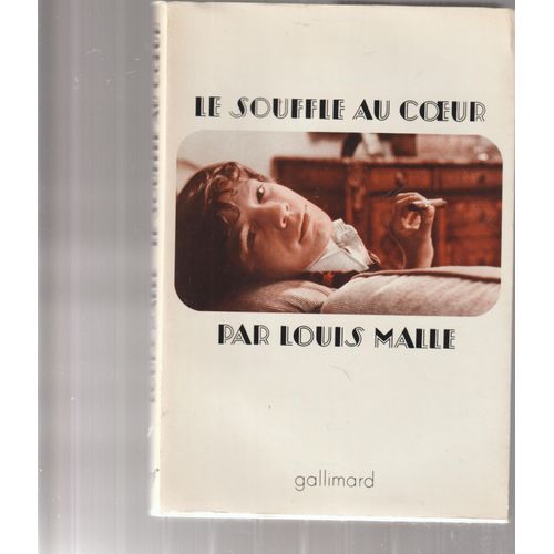 Le Souffle Au Coeur De Louis Malle. Gallimard   
