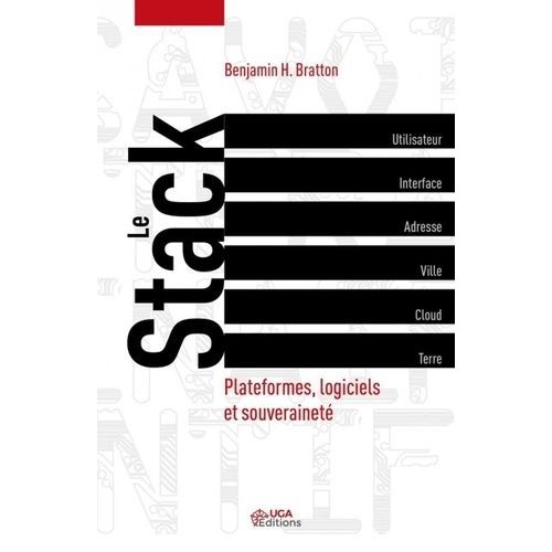 Le Stack - Plateformes, Logiciels Et Souverainet   de Bratton Benjamin  Format Beau livre 