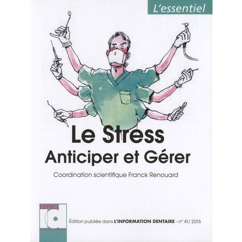 Le Stress - Anticiper Et Grer   de Renouard Franck  Format Broch 