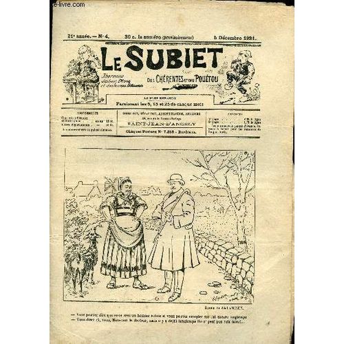 Le Subiet Des Chrentes Et Dau Poutou N4 21e Anne 5 Dcembre 1921 - Un Dessin D Abel Amiaux - La Gharvaise Par Mathurin Des Palennes - Sirne Est Morte Par Marguerite Durand Brossard - Lei Cagouye(...)   de Collectif 