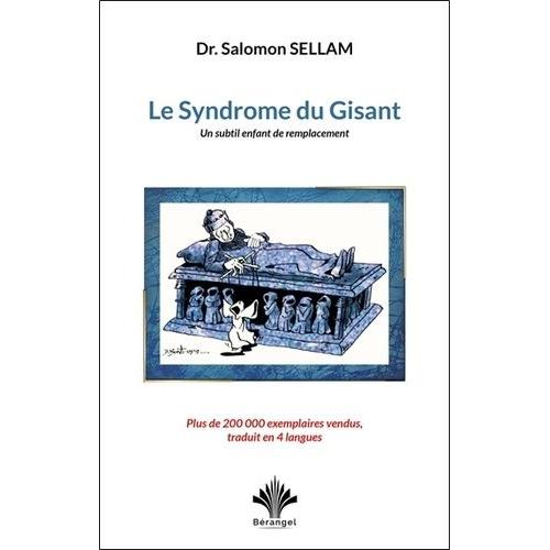 Le Syndrome Du Gisant - Un Subtil Enfant De Remplacement   de salomon sellam  Format Beau livre 