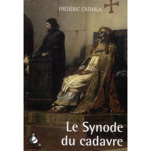 Le Synode Du Cadavre   de Cathala Frdric  Format Beau livre 