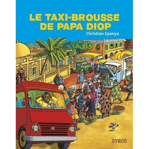 Le Taxi-Brousse De Papa Diop   de Epanya Christian  Format Album 