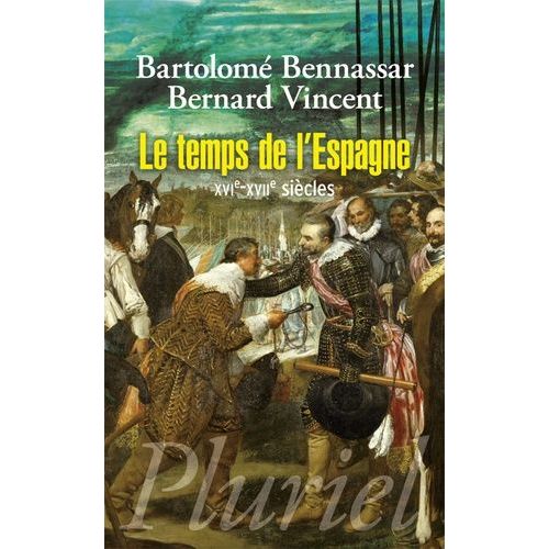 Le Temps De L'espagne - Xvie-Xviie Sicles   de Bennassar Bartolom  Format Poche 
