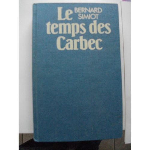 Le Temps Des Carbec de Bernard Simiot