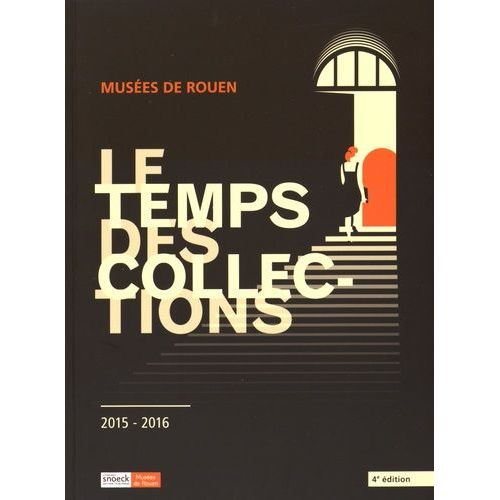 Le Temps Des Collections - Muses De Rouen    Format Broch 