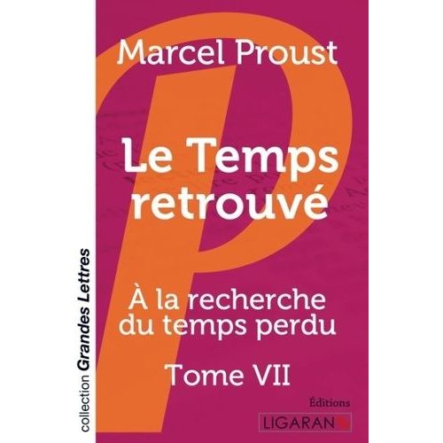 A La Recherche Du Temps Perdu - Tome 7 - Le Temps Retrouv    Format Grand Format 