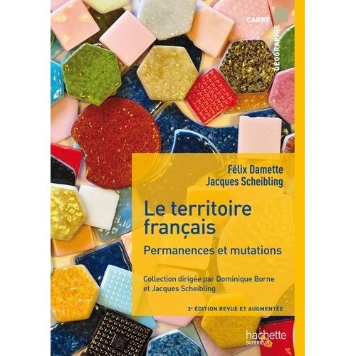 Le Territoire Franais - Permanences Et Mutations    Format Broch 