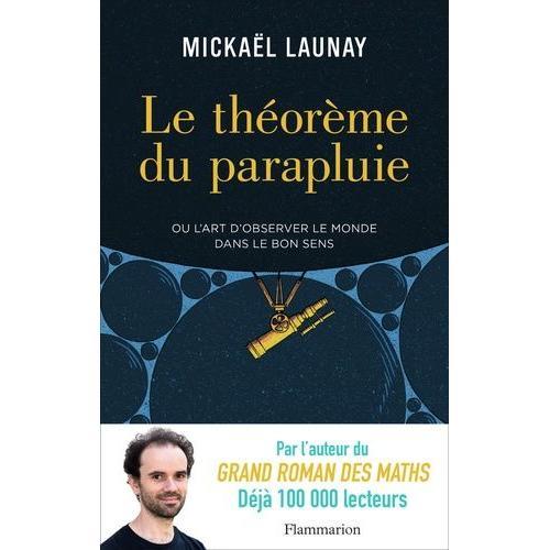 Le Thorme Du Parapluie - Ou L'art D'observer Le Monde Dans Le Bon Sens   de Launay Mickal  Format Beau livre 