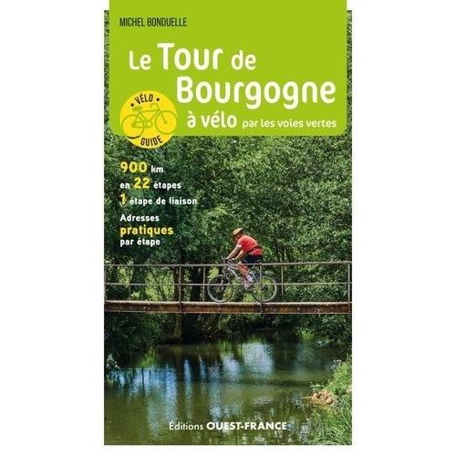 Le Tour De Bourgogne  Vlo Par Les Voies Vertes    Format Grand Format 