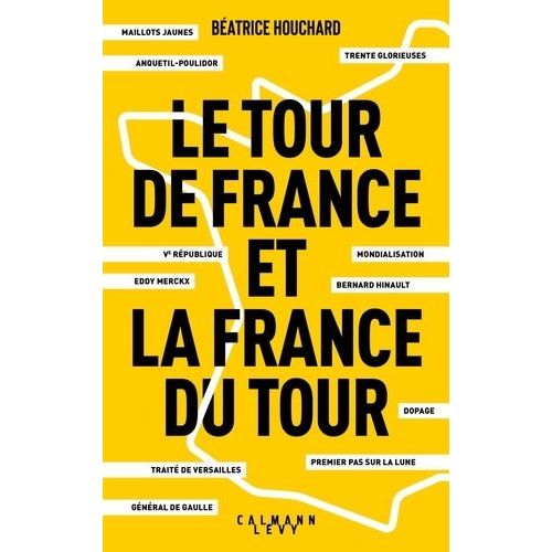 Le Tour De France Et La France Du Tour    Format Grand Format 