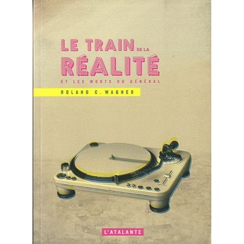 Le Train De La Ralit Et Les Morts Du Gnral    Format Broch 