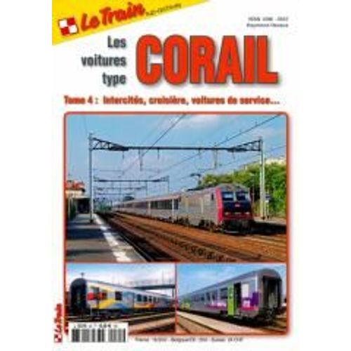 Le Train Sup 85 Les Voitures Type Corail Tome 4 : Intercites , Croisiere , Voitures De Service ...