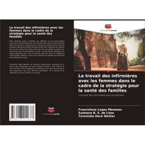 Le Travail Des Infirmires Avec Les Femmes Dans Le Cadre De La Stratgie Pour La Sant Des Familles   de Collectif  Format Broch 