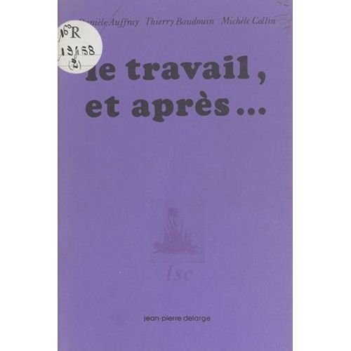 Le Travail Et Aprs...  