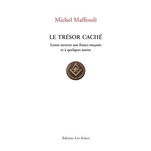 Le Trsor Cach - Lettre Ouverte Aux Francs-Maons Et  Quelques Autres    Format Non Precis 