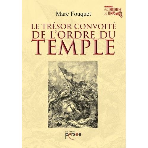 Le Trsor Convoit De L'ordre Du Temple   de Fouquet Marc  Format Beau livre 