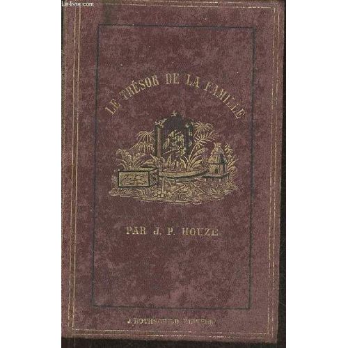 Le Trsor De La Famille- Encyclopdie Des Connaissances Utiles Dans La Vie Pratique   de Houz J.-P. 