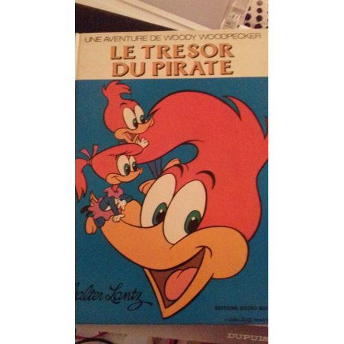 Le Tresor Du Pirate  Woody Woodpecker   de walter lantz  Format Cartonn 