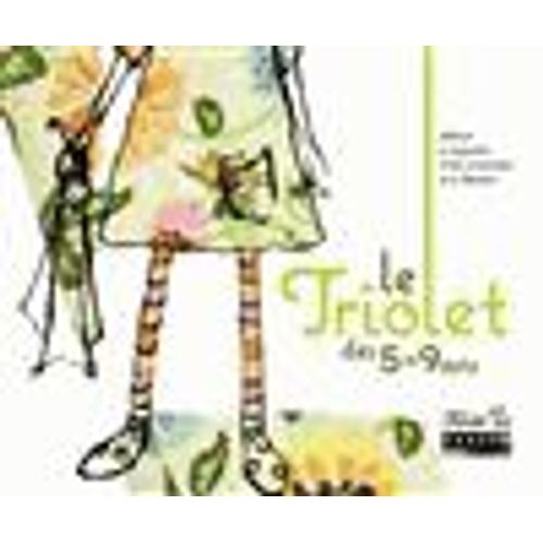 Le Triolet Des 5-9 Ans - Album  Regarder,  Lire,  couter Et  Chanter (1cd Audio)   de Triolet 59-62  Format Broch 