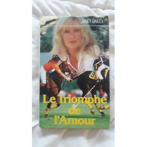 Le Triomphe De L'amour - Janet Dailey   