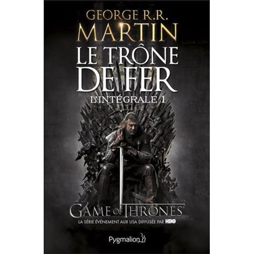 Le Trne De Fer - L'intgrale 1 (Tomes 1 Et 2)  
