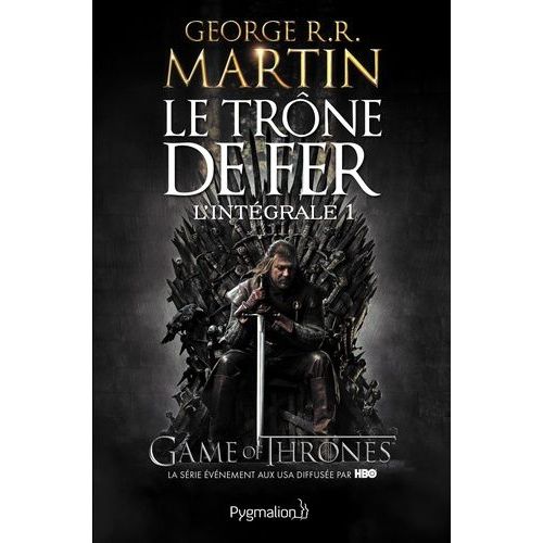 Le Trne De Fer L'intgrale (A Game Of Thrones) - Tome 1   de Martin George R. R.  Format Broch 