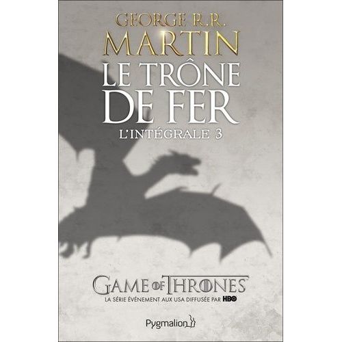 Le Trne De Fer L'intgrale (A Game Of Thrones) - Tome 3    Format Grand Format 