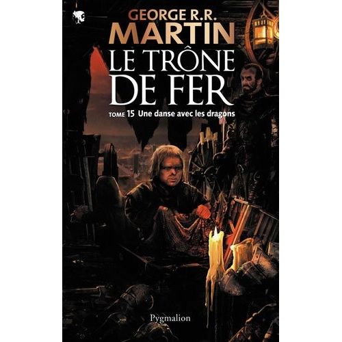 Le Trne De Fer (A Game Of Thrones) - Tome 15 - Une Danse Avec Les Dragons    Format Beau livre 