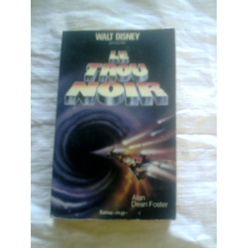 Le Trou Noir.Presente Par Walt Disney.   de FOSTER ALAN DEAN  Format Broch 