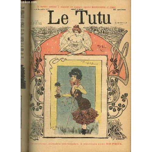 Le Tutu, N40 (24 Dcembre 1901) : Franck & Rosette, Ou Le Journal D Un Homme Simple / Vocation Intermittente / Au Bureau De Bienfaisance / Petites Femmes De Revue / Nol / On S Y Perd /...   de Keller A. & Collectif 