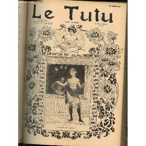 Le Tutu, N57 (22 Avril 1902) : Du Trottoir Aux Planches / Papotage / Chez Le Dentiste / La Contagion / Trahie / Dans Un Certain Monde / Interrogation Conjugale / Sur La Cannebire /...   de Keller A. & Collectif 