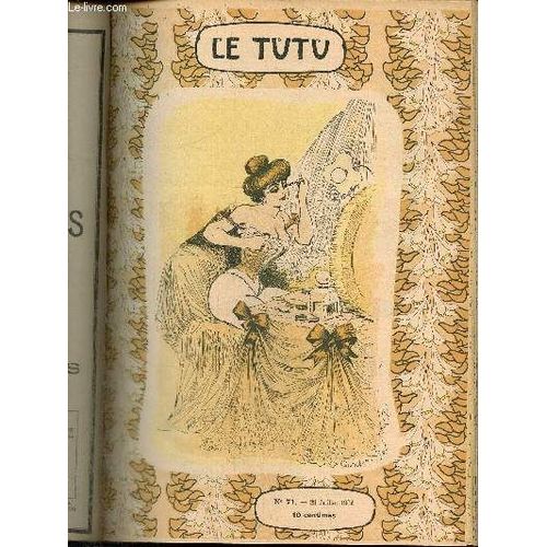 Le Tutu, N71 (29 Juillet 1902) : Explication Consolante / Pardi / Nos Propritaires / Refus Poli / Prvoyance / Nos Caissiers / Une Oeuvre D Art / Concluant / A L cole /...   de Keller A. & Collectif 