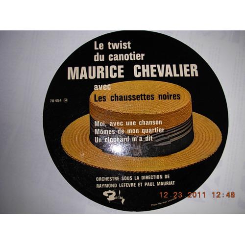 Le Twist Du Canotier 70454 M - Maurice Chevalier Et Les Chaussetes Noires