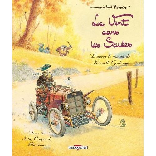 Le Vent Dans Les Saules Tome 2 - Auto, Crapaud, Blaireau   de Plessix Michel  Format Album 