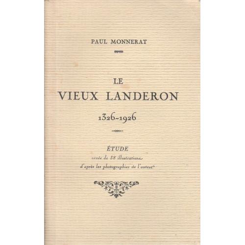 Le Vieux Landeron 1326 - 1926   de paul monnerat  Format Broch 