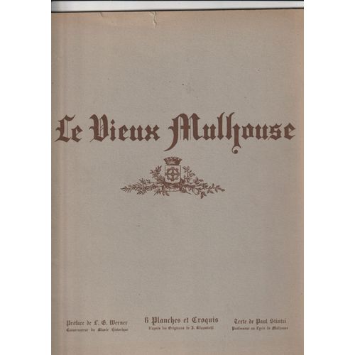 Le Vieux Mulhouse Texte De Paul Stintzi 6 Planches Et Croquis Ed 1948   de Paul Stinzli  Format Classeur 