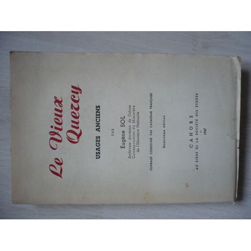 Le Vieux Quercy. Usages Anciens. Quatrime dition   de Eugne Sol  Format Reli 