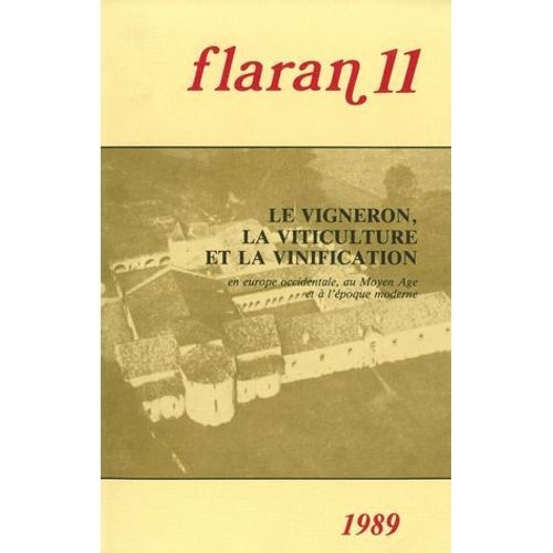 Le Vigneron, La Viticulture Et La Vinification  
