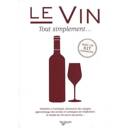 Le Vin Tout Simplement - Avec Un Kit Sommelier   de Grelon Bruno  Format Coffret 