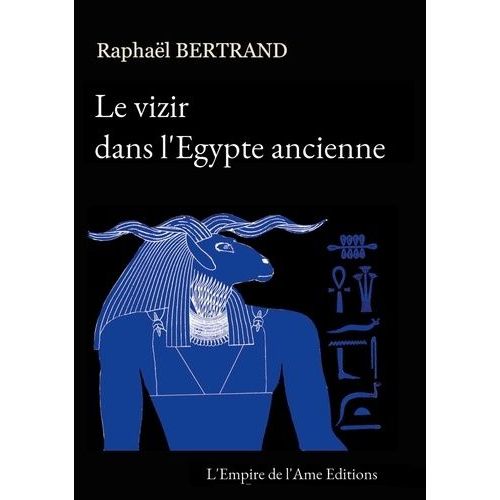 Le Vizir Dans L'egypte Ancienne    Format Broch 